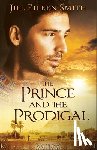 Smith, Jill Eileen - The Prince and the Prodigal