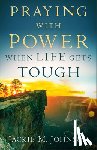 Johnson, Jackie M. - Praying with Power When Life Gets Tough