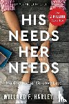 Harley, Willard F. - HIS NEEDS HER NEEDS REVISED &