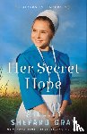 Gray, Shelley Shepard - Her Secret Hope