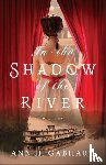 Gabhart, Ann H. - In the Shadow of the River