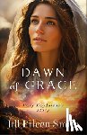 Smith, Jill Eileen - Dawn of Grace: Mary Magdalene's Story