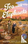 Gunn, Robin Jones - Tea with Elephants: A Suitcase Sisters Novel