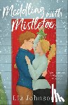 Johnson, Liz - Meddling with Mistletoe: A Red Door Inn Christmas Romance