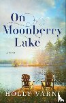 Varni, Holly - On Moonberry Lake – A Novel
