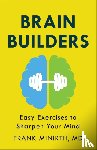 Minirth, Frank Md - Brain Builders – Easy Exercises to Sharpen Your Mind