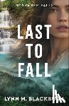 Blackburn, Lynn H. - Last to Fall
