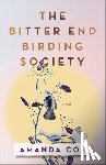 Cox, Amanda - The Bitter End Birding Society
