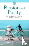 Elliot, Elisabeth - Passion and Purity: Learning to Bring Your Love Life Under Christ's Control
