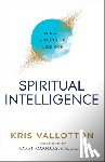 Vallotton, Kris, Garnaas, Karen - Spiritual Intelligence – The Art of Thinking Like God