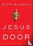 Mcnamara, Scott, Kolenda, Daniel - Jesus at the Door – Evangelism Made Easy