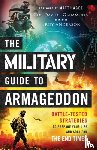 Giammona, Col. David J., Anderson, Troy, Hagee, Matt - The Military Guide to Armageddon – Battle–Tested Strategies to Prepare Your Life and Soul for the End Times