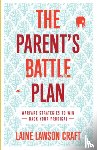 Craft, Laine Lawson - The Parent`s Battle Plan – Warfare Strategies to Win Back Your Prodigal