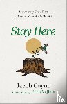 Coyne, Jacob, Vujicic, Nick - Stay Here – Uncovering God`s Plan to Restore Your Mental Health
