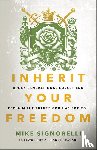 Signorelli, Mike - Signorelli, M: Inherit Your Freedom