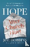 Dobbins, Joe - Hope after Church Hurt