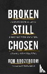 Roozeboom, Rob, Groom, Kathleen Hauck - Broken Still Chosen