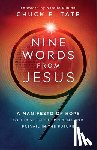 Tate, Chuck E. - Nine Words from Jesus: A Manifesto of Hope to Thrive in the Present and Prevail in the Future