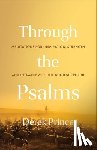 Prince, Derek - Through the Psalms: Meditations for Inspiration, Strength and Intimacy with the Good Shepherd