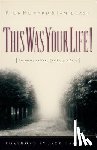 Howard, Rick - This Was Your Life!: Preparing to Meet God Face to Face