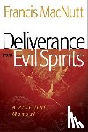 Macnutt, Dr. Francis, Johnson, Bill - Deliverance from Evil Spirits – A Practical Manual