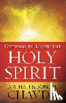 Chavda, Mahesh, Chavda, Bonnie, Skaggs, Ricky - Getting to Know the Holy Spirit