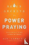 Glenchur, Jane, Clark, Randy - 7 Secrets to Power Praying – How to Access God`s Wisdom and Miracles Every Day