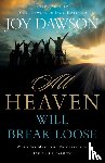 Dawson, Joy - All Heaven Will Break Loose