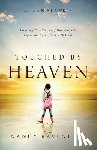 Ravenhill, Nancy, Bickle, Mike - Touched by Heaven – Inspiring True Stories of One Woman`s Lifelong Encounters with Jesus