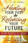 Fabiano, F - Healing Your Past Releasing Your Fu