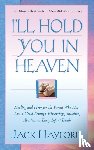 Hayford, Jack - I`ll Hold You in Heaven