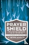 Wagner, C. Peter - Prayer Shield – How to Intercede for Pastors and Christian Leaders