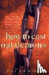 Wagner, Doris M. - How to Cast Out Demons – A Guide to the Basics