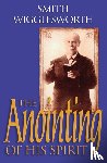 Wigglesworth, Smith, Warner, Wayne E., Gee, Donald - The Anointing of His Spirit