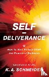 Schneider, Rabbi K. A. - Self–Deliverance – How to Gain Victory over the Powers of Darkness