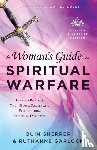 Sherrer, Quin, Garlock, Ruthanne - A Woman`s Guide to Spiritual Warfare – How to Protect Your Home, Family and Friends from Spiritual Darkness