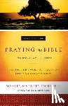 Campbell, Wesley, Campbell, Stacey, Bickle, Mike - Praying the Bible – The Book of Prayers