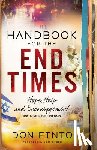 Finto, Don, Engle, Lou - The Handbook for the End Times – Hope, Help and Encouragement for Living in the Last Days
