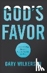 Wilkerson, Gary - God's Favor