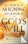 Collins, Hakeem - The Power of Aligning Your Words to God`s Will