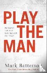 Batterson, Mark - Play the Man – Becoming the Man God Created You to Be