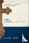 Bock, Darrell L. - Luke – 1:1–9:50