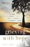 Hodges, Samuel J. Iv, Leonard, Kathy - Grieving with Hope – Finding Comfort as You Journey through Loss