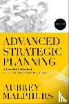 Malphurs, Aubrey - Advanced Strategic Planning – A 21st–Century Model for Church and Ministry Leaders