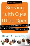 Livermore, David A., Borthwick, Paul - Serving with Eyes Wide Open – Doing Short–Term Missions with Cultural Intelligence