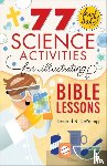 Deyoung, Donald B. - 77 Fairly Safe Science Activities for Illustrating Bible Lessons