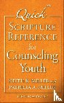 Miller, Patricia A, Miller, Keith R - Miller, P: Quick Scripture Reference for Counseling Youth