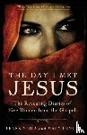 Viola, Frank, Demuth, Mary - The Day I Met Jesus – The Revealing Diaries of Five Women from the Gospels