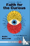Matlock, Mark - Faith for the Curious: How an Era of Spiritual Openness Shapes the Way We Live and Help Others Follow Jesus