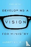 Malphurs, Aubrey - Developing a Vision for Ministry